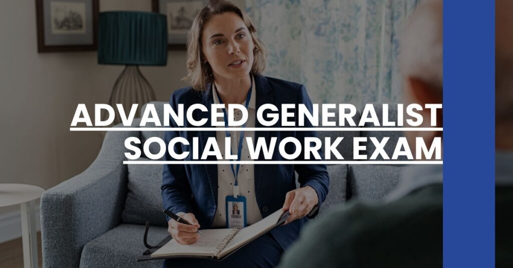 Advanced Generalist Social Work Exam Feature Image