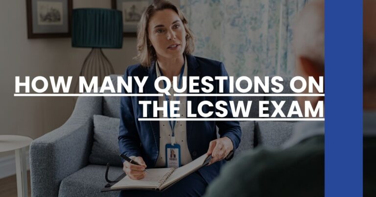 How Many Questions on the LCSW Exam Feature Image