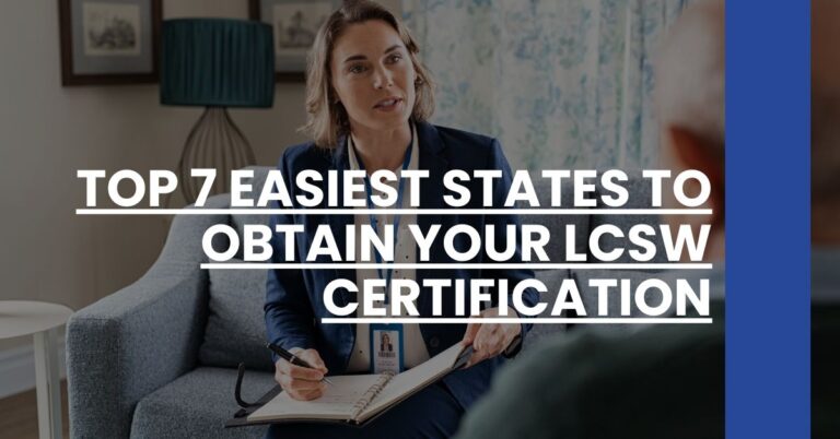 Top 7 Easiest States to Obtain Your LCSW Certification Feature Image