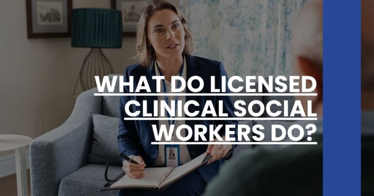 What Do Licensed Clinical Social Workers Do Feature Image