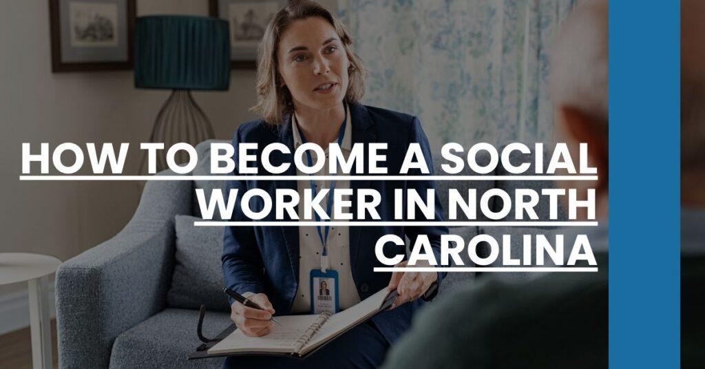 How to Become a Social Worker in North Carolina Feature Image