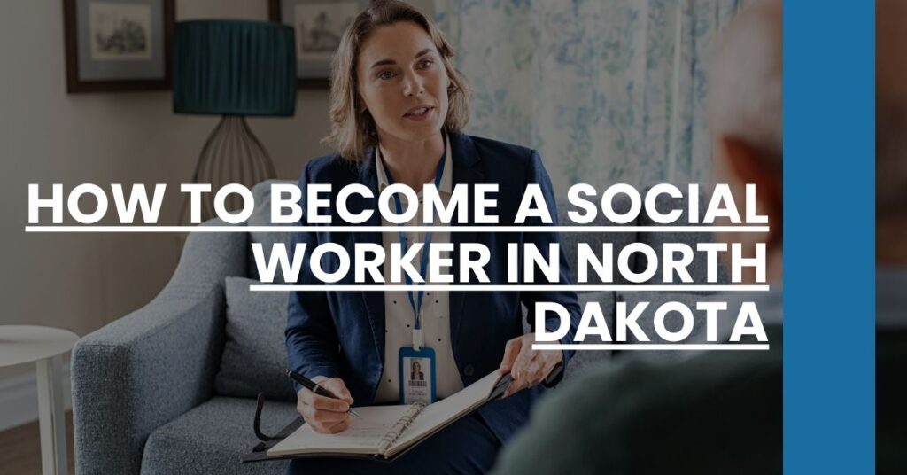 How to Become a Social Worker in North Dakota Feature Image