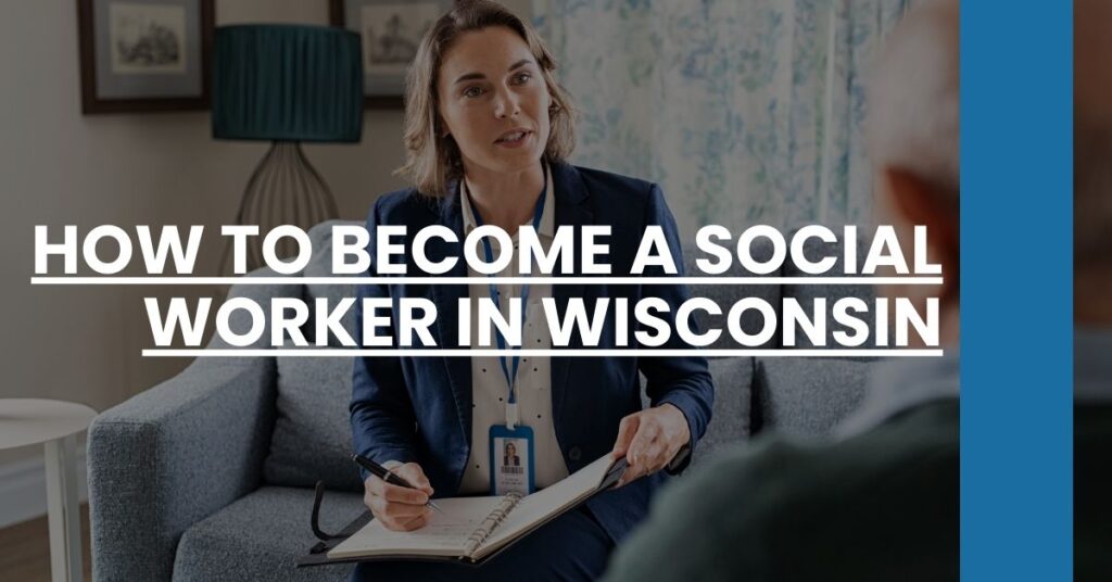 How to Become a Social Worker in Wisconsin Feature Image